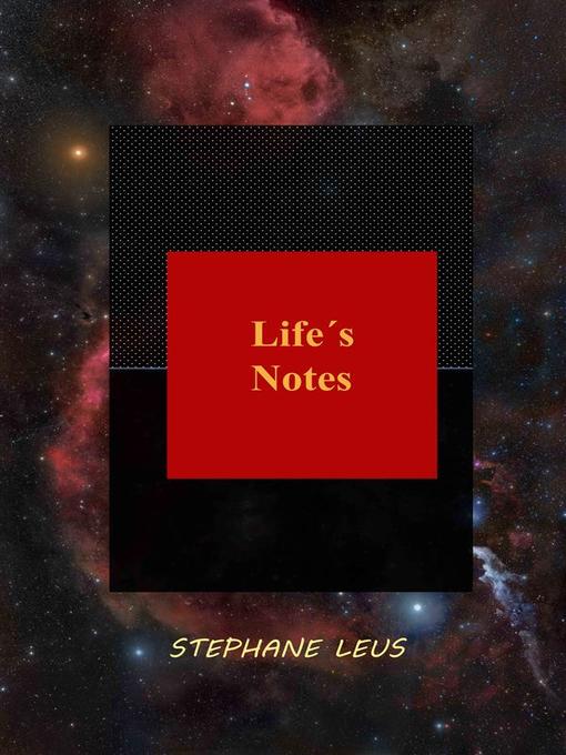 Title details for Life´s Notes by Stephane Leus - Available